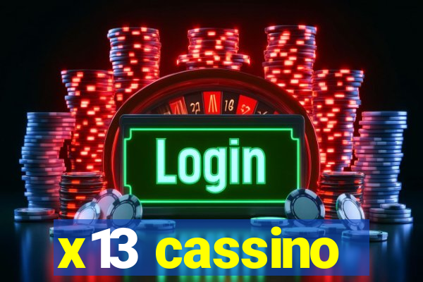 x13 cassino